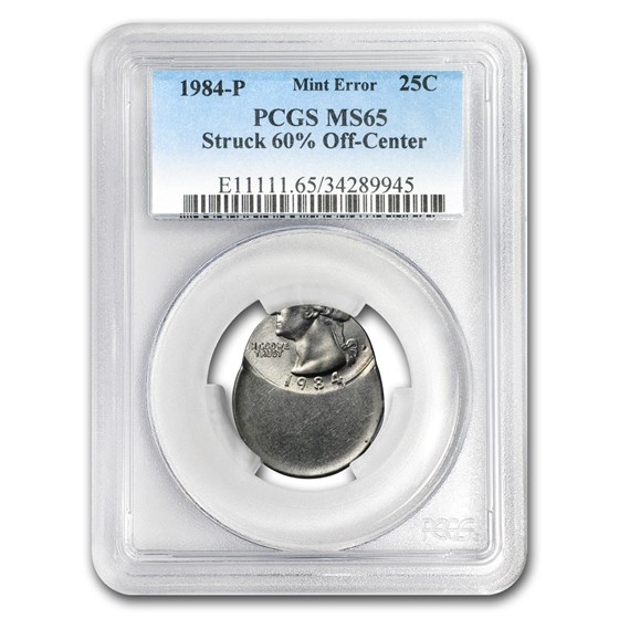 1984-P Washington Quarter MS-65 PCGS (Mint Error, 60% Off Center) 1984-P Washington Quarter MS-65 PCGS (Mint Error, 60% Off Center)