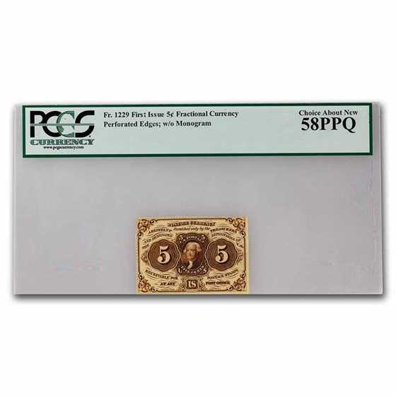 1st Issue Fractional Currency 5 Cents AU-58 PPQ PCGS (Fr#1229) 1st Issue Fractional Currency 5 Cents AU-58 PPQ PCGS (Fr#1229)