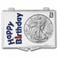 2023 1 oz Silver Eagle - w/Snap-Lock Holder, Happy Birthday