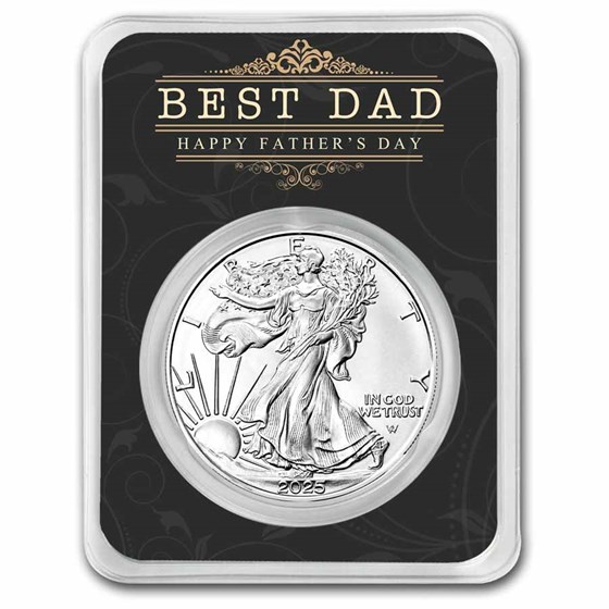 2025 1 oz Silver Eagle - w/Best Dad, Happy Father's Day, In TEP 2025 1 oz Silver Eagle - w/Best Dad, Happy Father's Day, In TEP