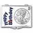2026 1 oz Silver Eagle - w/Snap-Lock Holder, Happy Birthday