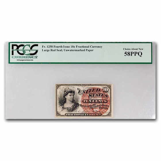 4th Issue Fractional Currency 10 Cents Ch AU-58 PPQ PCGS(Fr#1258) 4th Issue Fractional Currency 10 Cents Ch AU-58 PPQ PCGS(Fr#1258)