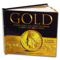 Gold: Everything You Need to Know to Buy and Sell Today (2nd Ed.)