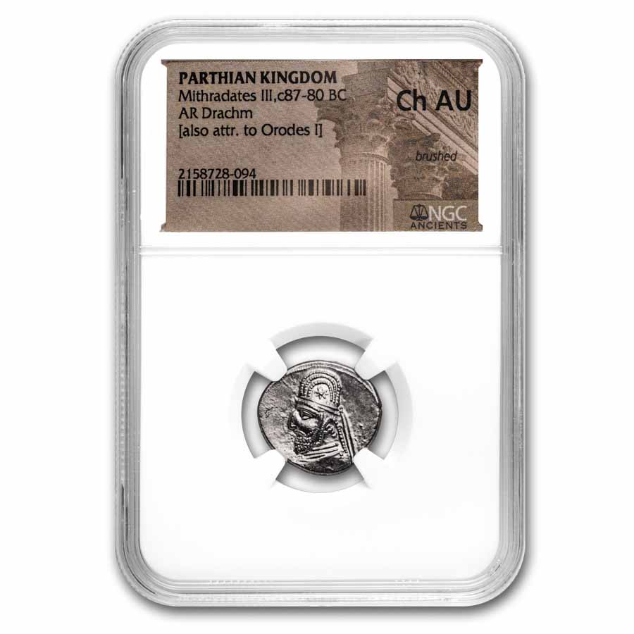 Buy 87-80 BC Parthian Silver Drachm Mithradates III Ch AU NGC | APMEX