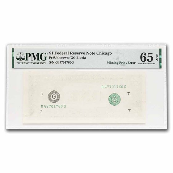 Unknown (G-Chicago) $1 FRN CU-65 EPQ PMG (Fr#Unknown) Print Error Unknown (G-Chicago) $1 FRN CU-65 EPQ PMG (Fr#Unknown) Print Error